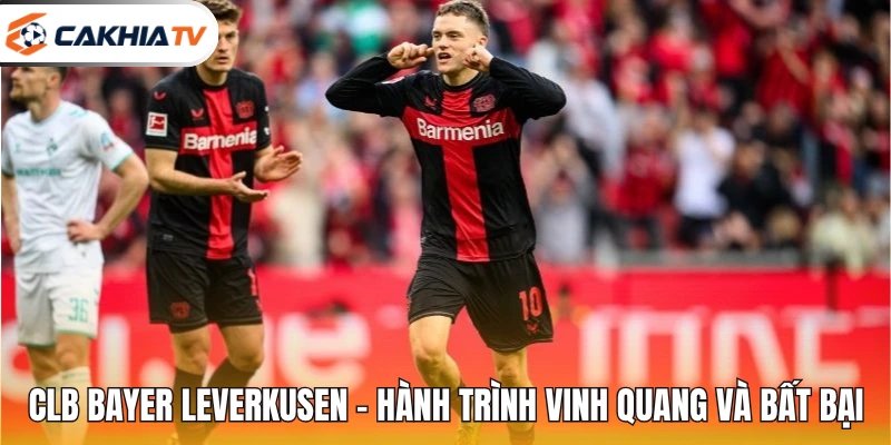 Clb Bayer Leverkusen – Hành Trình Vinh Quang Và Bất Bại